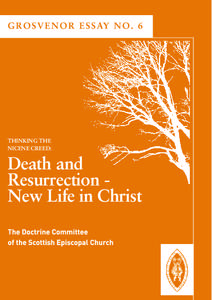 THINKING THE NICENE CREED: Death and Resurrection New Life in Christ