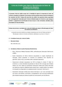 Linha de Crédito para Apoio à Revitalização do Setor do Comércio de Albufeira - Documento de Divulgação V.1 A presente linha de crédito surge com a finalidade de apoiar as empresas do setor do comércio situadas 