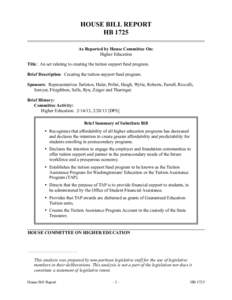 HOUSE BILL REPORT HB 1725 As Reported by House Committee On: Higher Education Title: An act relating to creating the tuition support fund program. Brief Description: Creating the tuition support fund program.