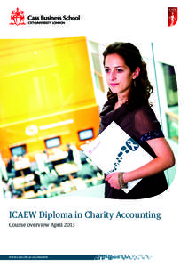 ICAEW Diploma in Charity Accounting Course overview April 2013 www.cass.city.ac.uk/masters  Course objective