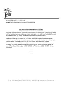 For immediate release: June 17, 2014 Contact: Nathan Leao, Marion County Fair, ([removed]Grill-Off Competition at the Marion County Fair Salem, OR – Summer barbeque season is here! If you haven’t already done so