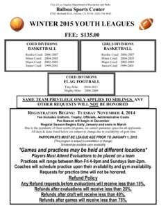 City of Los Angeles Department of Recreation and Parks  Balboa Sports Center[removed]Burbank Blvd., Encino, CA[removed]9642  WINTER 2015 YOUTH LEAGUES