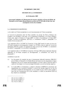 PE[removed]C[removed]DÉCISION DE LA COMMISSION du 10 décembre 2009 concernant l’adoption et le financement de mesures spéciales en faveur du Bénin, du Burundi et de la Guinée-Bissau financées au titre du 10e