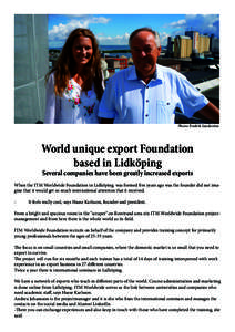 Photo: Fredrik Sandström  World unique export Foundation based in Lidköping Several companies have been greatly increased exports