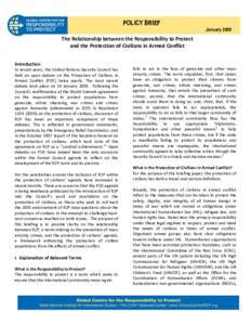 POLICY BRIEF January 2009 The Relationship between the Responsibility to Protect and the Protection of Civilians in Armed Conflict Introduction