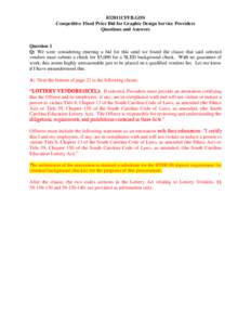 032011CFFB.GDS Competitive Fixed Price Bid for Graphic Design Service Providers Questions and Answers Question 1 Q: We were considering entering a bid for this until we found the clause that said selected