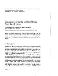 Proceedings of the Second European Conference on Computer-Supported Cooperative Work Bannon, L., Robinson, M. & Schmidt, K. (Editors) September 25-27, 1991, Amsterdam, The Netherlands Experiences with the Procedure Syste