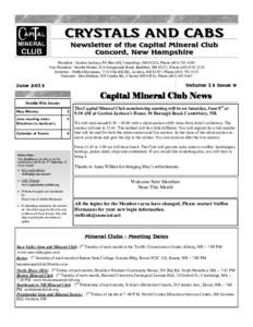 CRYSTALS AND CABS Newsletter of the Capital Mineral Club Concord, New Hampshire President - Gordon Jackson, PO Box 600, Canterbury, NH 03224, PhoneVice President - Martha Martel, 82A Fairgrounds Road, Bra