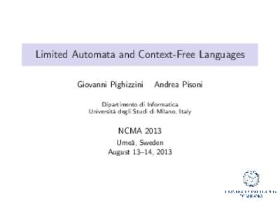Limited Automata and Context-Free Languages Giovanni Pighizzini Andrea Pisoni  Dipartimento di Informatica