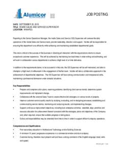 JOB POSTING DATE: SEPTEMBER 25, 2015 TITLE: INSIDE SALES AND SERVICE SUPERVISOR LOCATION: WINNIPEG  Reporting to the Senior Operations Manager, the Inside Sales and Service (ISS) Supervisor will oversee the daily