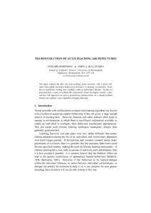 NEUROEVOLUTION OF AUTO-TEACHING ARCHITECTURES EDWARD ROBINSON & JOHN A. BULLINARIA School of Computer Science, University of Birmingham Edgbaston, Birmingham, B15 2TT, UK [removed]