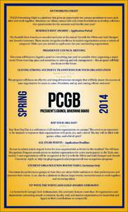 NETWORKING NIGHT FEBRUARY 18 | 7PM PCGB Networking Night is a platform that gives an opportunity for campus presidents to meet each other and work together. Attendees can obtain contact info and create foundations to dev