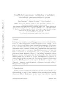 arXiv:1103.1732v2 [math.OC] 21 MarSemi-Global Approximate stabilization of an infinite dimensional quantum stochastic system Ram Somarajua,b , Mazyar Mirrahimia,b , Pierre Rouchonc a