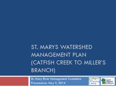 St. Mary’s Watershed Management Plan (Catfish Creek to Miller’s Branch)