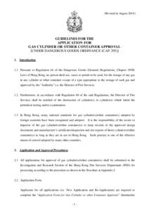 (Revised in August[removed]GUIDELINES FOR THE APPLICATION FOR GAS CYLINDER OR OTHER CONTAINER APPROVAL [UNDER DANGEROUS GOODS ORDINANCE (CAP. 295)]