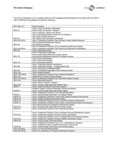 The Clorox Company  The Clorox Company’s U.S. products that are EPA-registered disinfectants and comply with the CDC’s interim MERS-CoV guidance include the following: EPA Reg. No[removed]