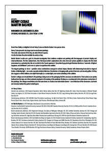 presents  Henry Codax Martin Basher november 20 | december 23, 2014 Opening november 20, 2014 from 5-9 PM