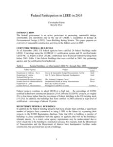 Federal Participation in LEED in 2005 Christopher Payne Beverly Dyer INTRODUCTION The federal government is an active participant in promoting sustainable design, construction and operations and in the use of USGBC’s L