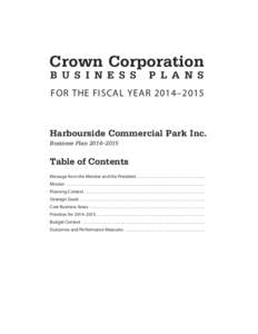 Crown Corporation B U S I N E S S   P L A N S FOR THE FISCAL YEAR 2014–2015  Harbourside Commercial Park Inc.