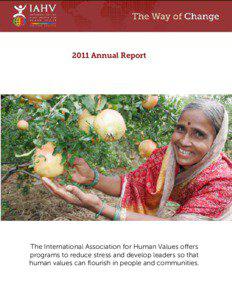 2011 Annual Report  The International Association for Human Values offers