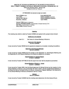 MINUTES OF THE REGULAR MEETING OF THE BOARD OF EDUCATION OF  HOLY TRINITY ROMAN CATHOLIC SEPARATE SCHOOL DIVISION NO. 22 Held at the Division Office – Moose Jaw October 04, 2010 at 7:00 p.m. ___________________________