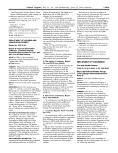 Federal Register / Vol. 75, No[removed]Wednesday, June 23, [removed]Notices Total Estimated Burden Hours: 3,440. Status: Reinstatement, with change, of previously approved collection. Authority: Section 3507 of the Paperwor