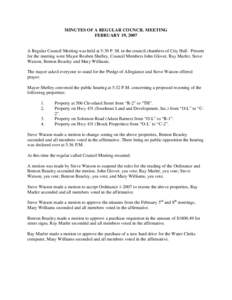 MINUTES OF A REGULAR COUNCIL MEETING FEBRUARY 19, 2007 A Regular Council Meeting was held at 5:30 P. M. in the council chambers of City Hall. Present for the meeting were Mayor Reuben Shelley, Council Members John Glover