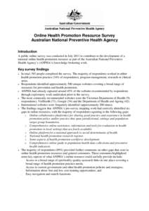 Online Health Promotion Resource Survey Australian National Preventive Health Agency Introduction A public online survey was conducted in July 2011 to contribute to the development of a national online health promotion r