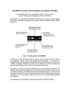    GLOMSAR: An International Registry for patients with MSA. Lucy Norcliffe-Kaufmann, Jose-Alberto Palma, Florian Krismer, Gregor Wenning, Italo Biaggioni & Horacio Kaufmann	
   	
  