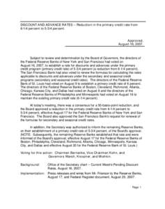 DISCOUNT AND ADVANCE RATES -- Reduction in the primary credit rate from[removed]percent to[removed]percent. Approved. August 16, 2007.