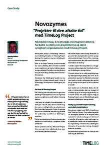 Case Study  Novozymes ”Projekter til den aftalte tid” med TimeLog Project Novozymes’ Assay & Technology Development afdeling