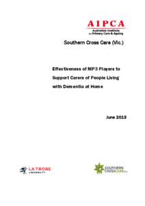 Southern Cross Care (Vic.)  Effectiveness of MP3 Players to Support Carers of People Living with Dementia at Home