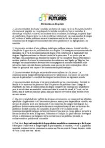 Déclaration en dix points 1. La consommation de droguei constitue un facteur de risque vis-à-vis d’un grand nombre d’événements négatifs, au rang desquels la maladie mentale et d’autres maladies, le décrochag