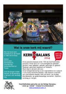 Wat is onze kerk mij waard? Wat het leven echt waardevol en rijk maakt, is vaak niet te koop: Geloof, Vertrouwen,