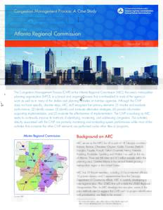 Congestion Management Process: A Case Study  Atlanta Regional Commission December[removed]The Congestion Management Process (CMP) at the Atlanta Regional Commission (ARC), the area’s metropolitan
