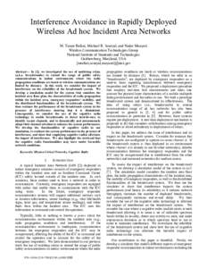 Interference Avoidance in Rapidly Deployed Wireless Ad hoc Incident Area Networks M. Tamer Refaei, Michael R. Souryal, and Nader Moayeri Wireless Communication Technologies Group National Institute of Standards and Techn