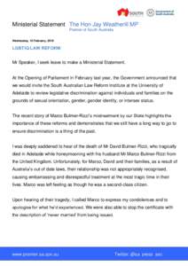 Ministerial Statement The Hon Jay Weatherill MP Premier of South Australia Wednesday, 10 February, 2016 LGBTIQ LAW REFORM Mr Speaker, I seek leave to make a Ministerial Statement.