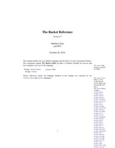 The Racket Reference Version 6.7 Matthew Flatt and PLT October 26, 2016