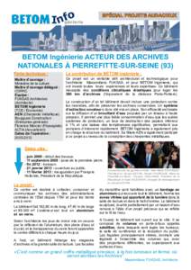 SPÉCIAL PROJETS AUDACIEUX  BETOM Ingénierie ACTEUR DES ARCHIVES NATIONALES À PIERREFITTE-SUR-SEINE (93) Fiche technique :