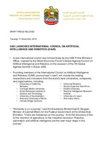 DRAFT PRESS RELEASE Tuesday, 11 November, 2014 UAE LAUNCHES INTERNATIONAL COUNCIL ON ARTIFICIAL INTELLIGENCE AND ROBOTICS (iCAIR)