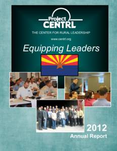 THE CENTER FOR RURAL LEADERSHIP www.centrl.org Equipping Leaders  2012