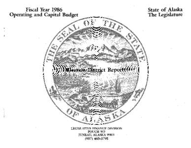 Fiscal Year 1986 Operating. and Capital Budget State of Alaska The Legislature