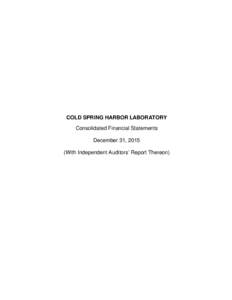COLD SPRING HARBOR LABORATORY Consolidated Financial Statements December 31, 2015 (With Independent Auditors’ Report Thereon)  KPMG LLP