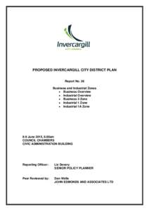 PROPOSED INVERCARGILL CITY DISTRICT PLAN Report No. 36 Business and Industrial Zones  Business Overview  Industrial Overview  Business 3 Zone