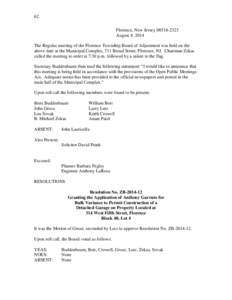 62. Florence, New Jersey[removed]August 4, 2014 The Regular meeting of the Florence Township Board of Adjustment was held on the above date at the Municipal Complex, 711 Broad Street, Florence, NJ. Chairman Zekas call