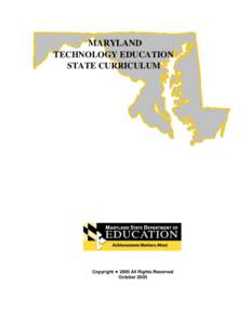 MARYLAND TECHNOLOGY EDUCATION STATE CURRICULUM Copyright