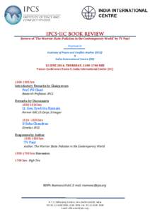 IPCS INSTITUTE OF PEACE AND CONFLICT STUDIES IPCS-IIC Book Review Review of ‘The Warrior State: Pakistan in the Contemporary World’ by TV Paul 