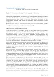 Curriculum für das Masterstudium „Arabische Welt: Sprache und Gesellschaft“ Englische Übersetzung: The Arab World: Language and Society Der Senat hat in seiner Sitzung am [Datum TT.MM.JJJJ] das von der gemäß § 2