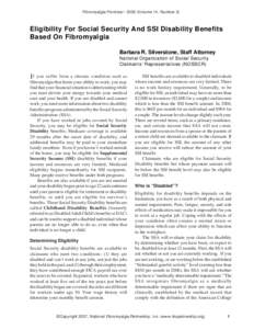 Fibromyalgia Frontiers • 2006 (Volume 14, Number 3)  Eligibility For Social Security And SSI Disability Benefits Based On Fibromyalgia Barbara R. Silverstone, Staff Attorney National Organization of Social Security