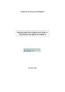 COMUNE di SALZA DI PINEROLO  REGOLAMENTO COMUNALE PER LA GESTIONE DEI RIFIUTI URBANI  Dicembre 2008